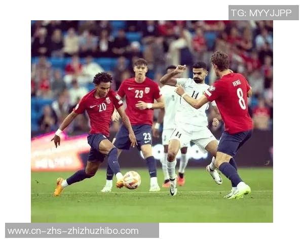 挪威与西班牙足球对决分析：战术较量与球员表现全解析